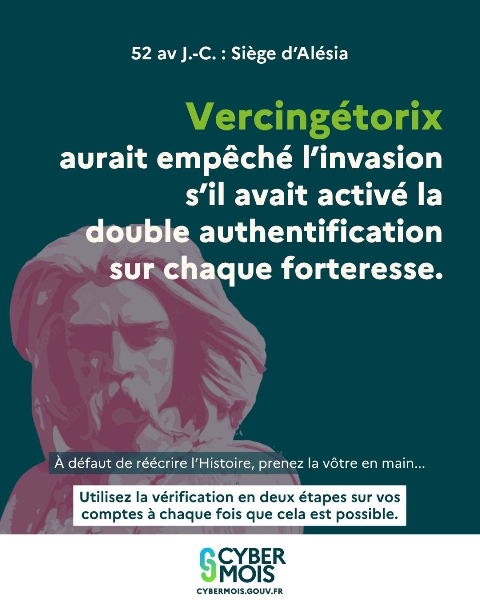 Vercingétorix aurait empêché l'invasion s'il avait activé la double authentification sur chaque forteresse. À défaut de réécrire l'histoire, prenez la vôtre en main : utilisez la vérification en deux étapes sur vos comptes à chaque fois que cela est possible.